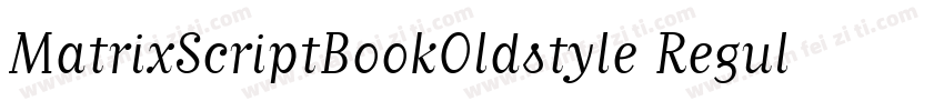 MatrixScriptBookOldstyle Regular字体转换